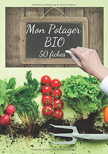 Mon Potager Bio 50 fiches: Maraichage bio | Jardiner sur sol vivant | Contient 50 fiches pratiques | Petit Format | Culture sur 15 M2