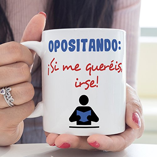MUGFFINS Taza Original con Mensaje Gracioso para opositores - OPOSITANDO: ¡Si me queréis, irse! - cerámica 350 ml - Tazas con Frases motivacionales en Tono
