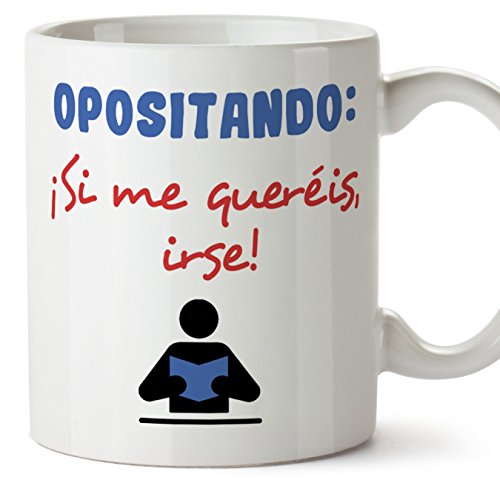 MUGFFINS Taza Original con Mensaje Gracioso para opositores - OPOSITANDO: ¡Si me queréis, irse! - cerámica 350 ml - Tazas con Frases motivacionales en Tono