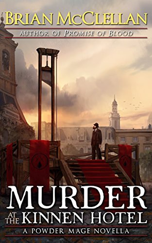 Murder at the Kinnen Hotel: A Powder Mage Novella (Powder Mage series) (English Edition)