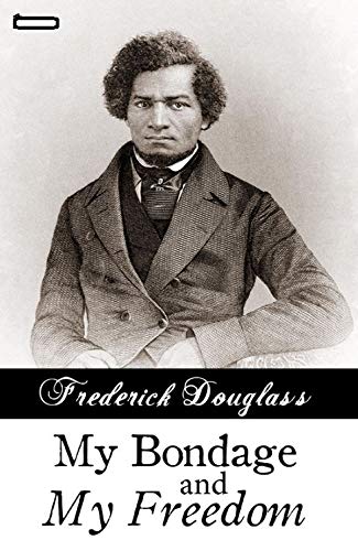 My Bondage and My Freedom annotated (English Edition)