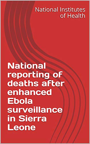 National reporting of deaths after enhanced Ebola surveillance in Sierra Leone (English Edition)
