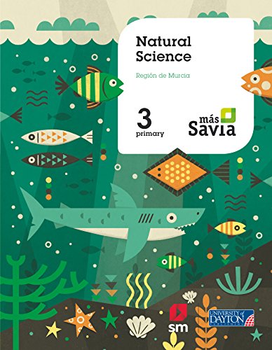 Natural science. 3 Primary. Más Savia. Pupil's Book. Murcia