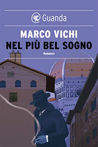Nel più bel sogno: Un'indagine del commissario Bordelli (Italian Edition)