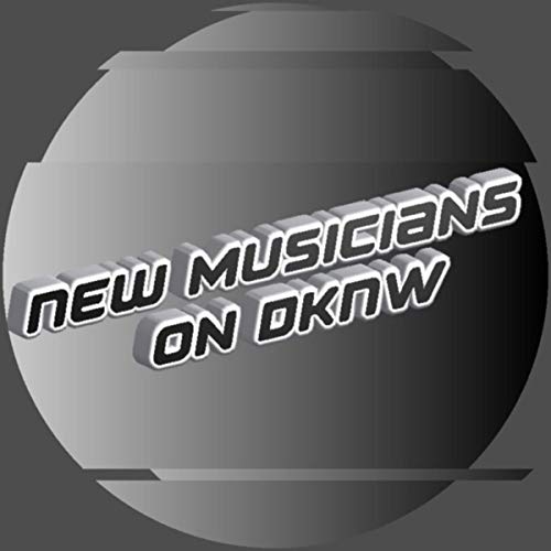 New Musicians on Dknw