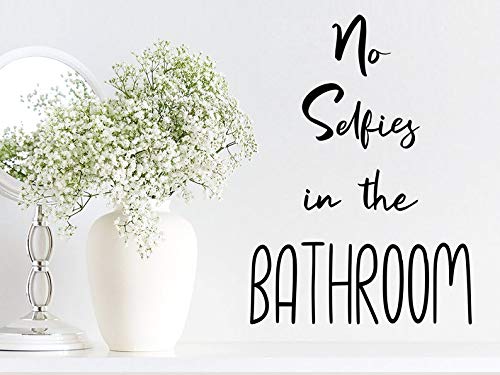 No Selfies In The Bathroom Wall Decal Vinyl Decal Funny Bathroom Signs Mirror Decal Mirror Sticker Bathroom Wall Decals 18.5x13 inches