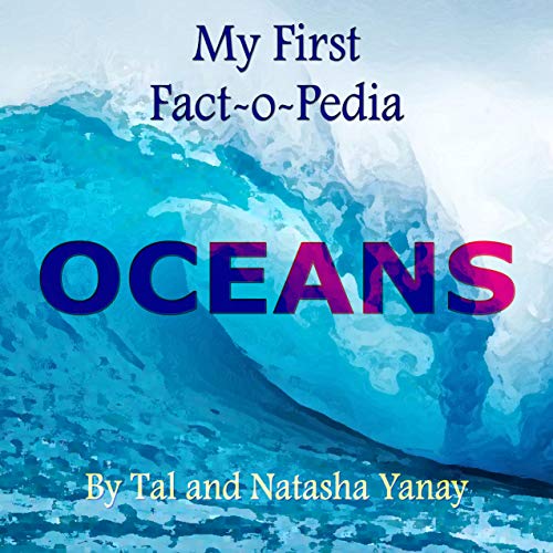 OCEANS - My First Fact-o-Pedia: Nature's treasures come alive with fun facts and beautiful drawings made for curious young minds. Children's picture book for ages 5-12 (English Edition)