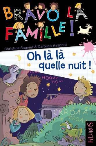 Oh là là quelle nuit ! (Bravo la famille ! t. 6) (French Edition)