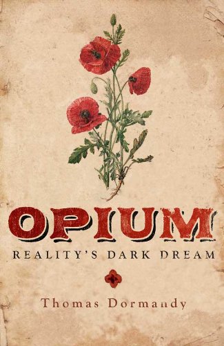 Opium: Reality's Dark Dream (English Edition)