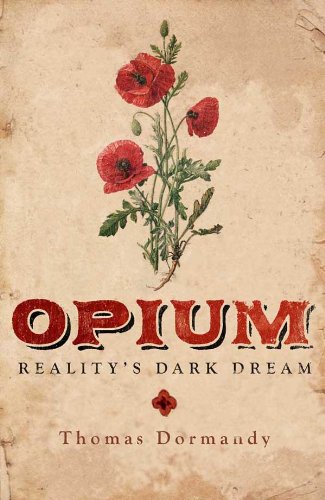 Opium: Reality's Dark Dream (English Edition)