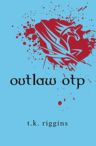 Outlaw OTP (How to Set the World on Fire Book 4) (English Edition)
