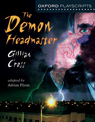 Oxford Playscripts: The Demon Headmaster: Gillian Cross