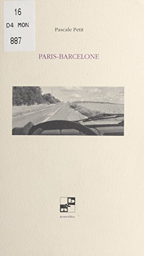 Paris-Barcelone (French Edition)