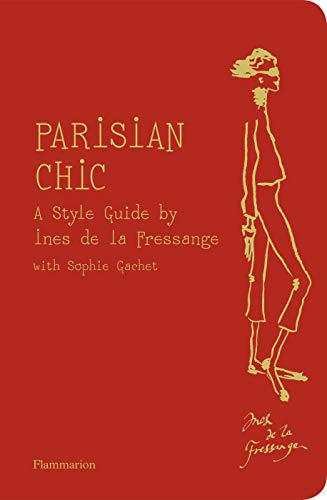 Parisian Chic: A Style Guide by Ines de la Fressange [Idioma Inglés] (Langue anglaise)