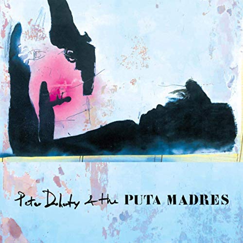 Peter Doherty & The Puta Madres [VINYL] [Vinilo]