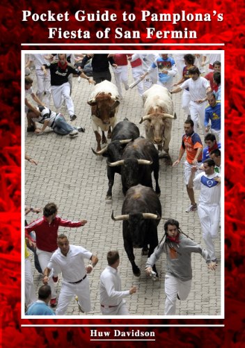 Pocket Guide to Pamplona's Fiesta of San Fermin (2nd Edition) (English Edition)