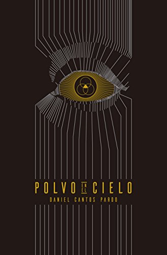 POLVO EN EL CIELO: La novela revelación de la ciencia ficción española
