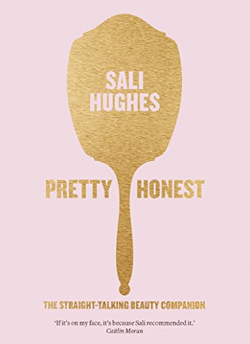 Pretty Honest: The Straight-Talking Beauty Companion (English Edition)