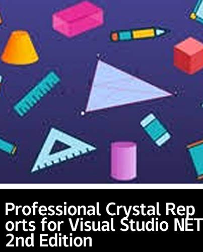 Professional Crystal Reports for Visual Studio NET 2nd Edition: A classic foreign novel (English Edition)