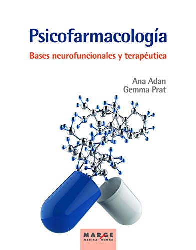 Psicofarmacología. Bases neurofuncionales y terapéutica: 0 (Marge Medica Books)