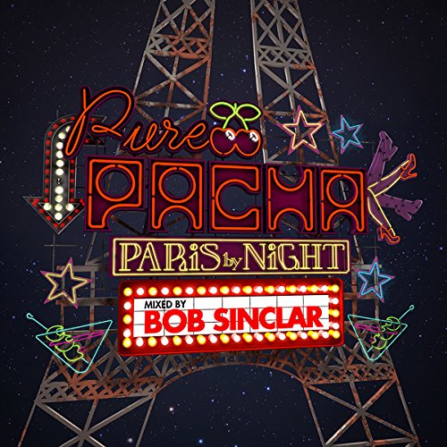 Pure Pacha - Paris by Night (Mixed by Bob Sinclar) [Explicit]