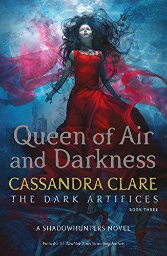 Queen Of Air And Darkness (The Dark Artifices)