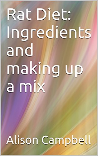 Rat Diet: Ingredients and making up a mix (The Scuttling Gourmet Series Book 3) (English Edition)
