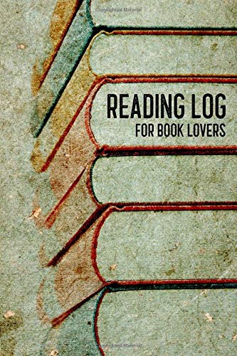 Reading Log for Book Lovers: A Book Lover's Journal for Recording Books Read, Summaries, Ratings, Opinions, Quotes, Notes and Other Memorable Details ... Vintage Cover Design (Book Lover's Journals)
