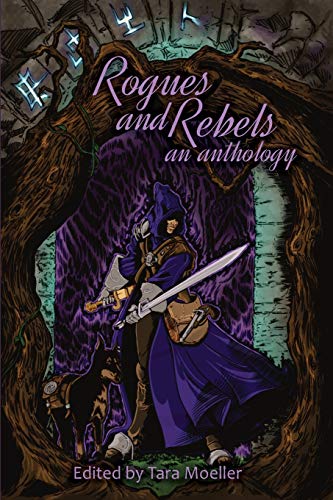 Rogues and Rebels: An Anthology