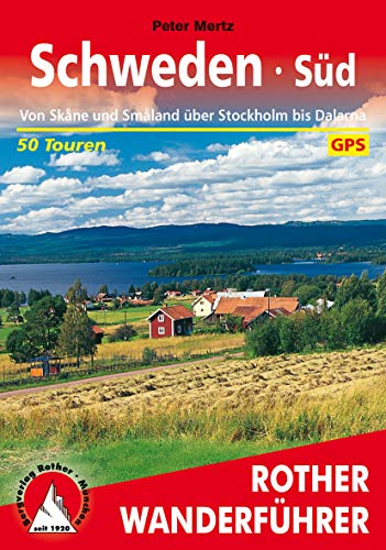 Schweden Süd: Von Skåne und Småland über Stockholm bis Dalarna. 50 Touren. Mit GPS-Tracks. (Rother Wanderführer) (German Edition)