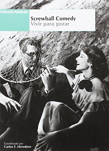 Screwball Comedy. Vivir para gozar (Nosferatu)