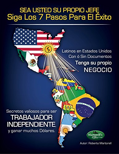 SEA USTED SU PROPIO JEFE: SIGA LOS 7 PASOS PARA EL ÉXITO
