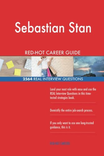 Sebastian Stan RED-HOT Career Guide; 2564 REAL Interview Questions