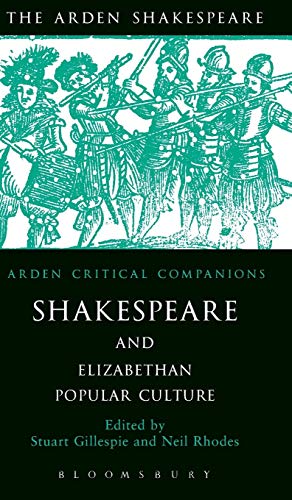 Shakespeare and Elizabethan Popular Culture: Arden Critical Companion (Arden Critical Companions)