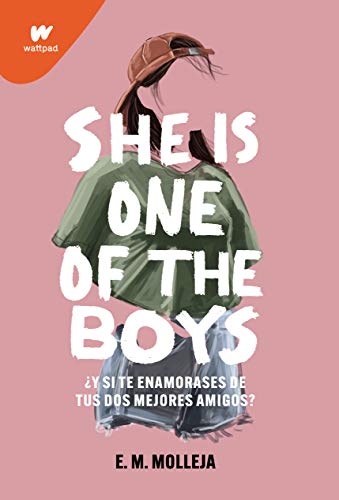 She is one of the boys: ¿Qué pasaría si te enamoras de tus dos mejores amigos? (Wattpad)