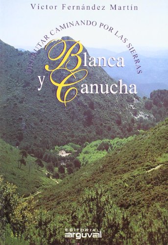 Sierras Blanca y Canucha (PARQUES NATURALES)
