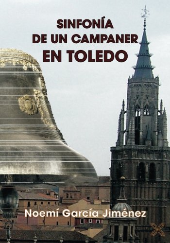 SINFONÍA DE UN CAMPANER EN TOLEDO