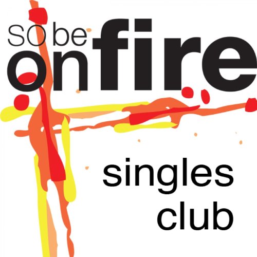 So Be on Fire Singles Club 2010