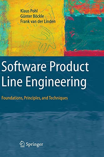 Software Product Line Engineering: Foundations, Principles, and Techniques