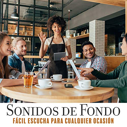 Sonidos de Fondo: Fácil Escucha para Cualquier Ocasion