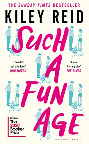 Such a Fun Age: Longlisted for the 2020 Booker Prize