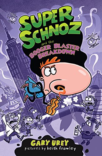 Super Schnoz and the Booger Blaster Breakdown (Super Schnoz Series Book 3) (English Edition)