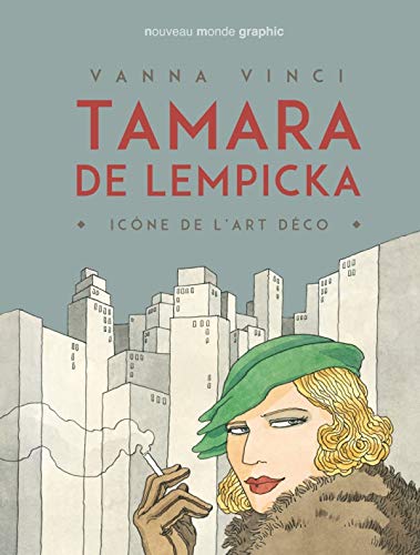 Tamara de Lempicka: Icone de l'art déco (NMG.NOUV.MOND.G)