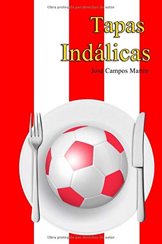 Tapas Indálicas: Conoce las 150 Tapas de los mejores Futbolistas de la Historia del Almería CF (1.947-Hoy)