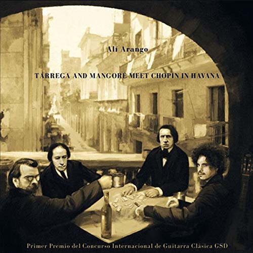 Tárrega And Mangoré Meet Chopin In Havana