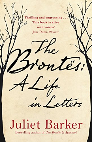 The Brontës: A Life in Letters (English Edition)
