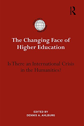The Changing Face of Higher Education: Is There an International Crisis in the Humanities? (International Studies in Higher Education) (English Edition)
