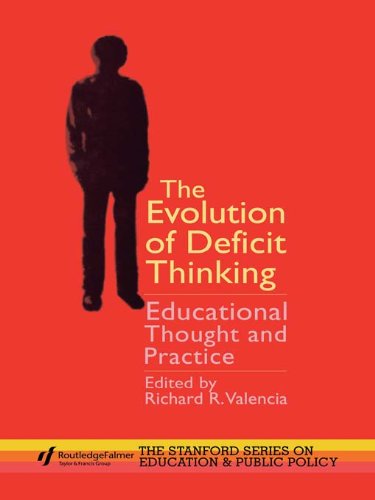 The Evolution of Deficit Thinking: Educational Thought and Practice (Stanford Education and Public Policy Series Book 19) (English Edition)