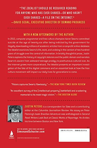 The Idealist: Aaron Swartz and the Rise of Free Culture on the Internet