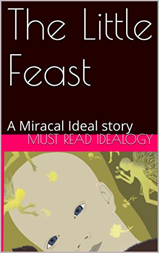 The Little Feast: A Miracal Ideal story (English Edition)